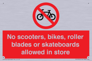 No scooters, bikes, roller blades or skateboards allowed in store
